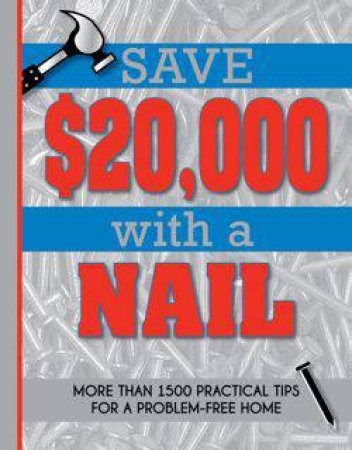 Save $20000 with a Nail by DIGEST READERS