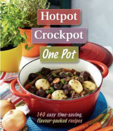 Hotpot, Crockpot, One Pot by Various