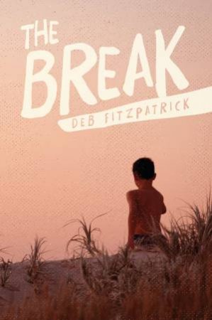 The Break by Deb Fitzpatrick