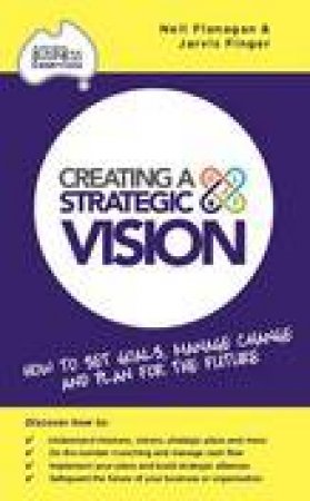 Creating A Strategic Vision by Neil Flanagan & Jarvis Finger