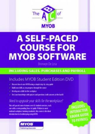 A Self-Paced Course For MYOB Software by Bronwyn De Losa