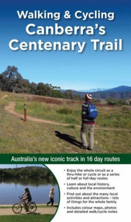 Walking & Cycling Canberra's Centenary Trail by Nina Tallis Didcott