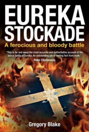 Eureka Stockade by Gregory Blake