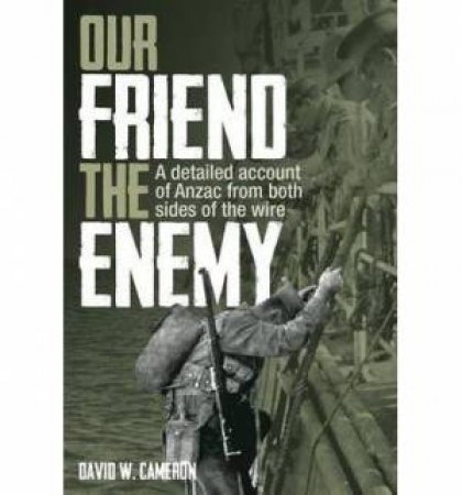 Our Friend the Enemy by David W. Cameron