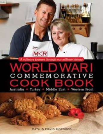 Anzac Commemorative Cook Book by Cath Hopgood & David Hopgood