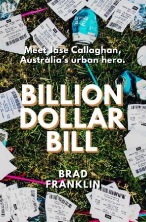 Billion Dollar Bill by Bradley Franklin