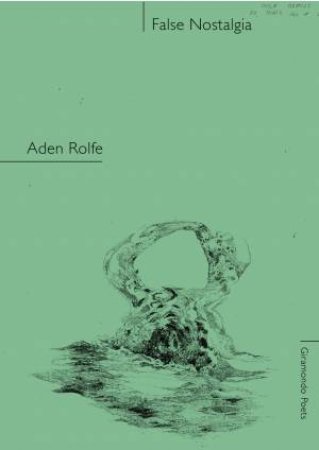 False Nostalgia by Aden Rolfe