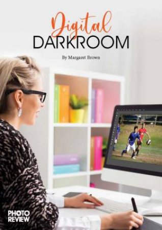 Digital Darkroom by Margaret Brown