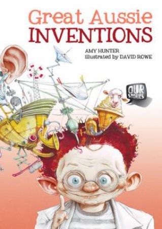 Our Stories: Great Aussie Inventions by Amy Hunter