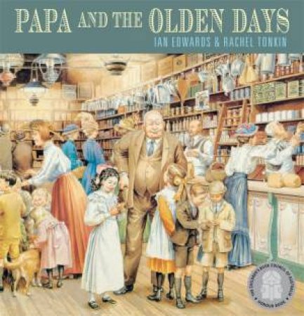 Walker Classics: Papa and the Olden Days by Ian Edwards & Rachel Tonkin