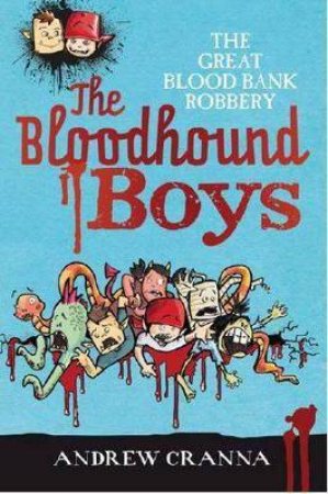 The Blood Bank Robbery by Andrew Cranna