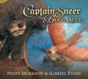 Captain Sneer The Buccaneer by Penny Morrison & Gabriel Evans