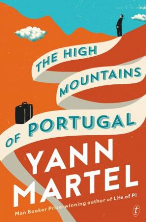 The High Mountains of Portugal by Yann Martel