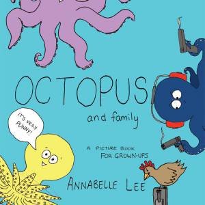 Octopus and Family by Annabelle Lee