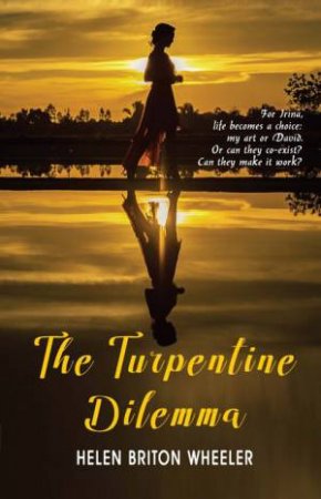 The Turpentine Dilemma by Helen Briton Wheeler