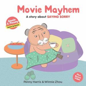 Movie Mayhem: A Story About Saying Sorry by Penny Harris