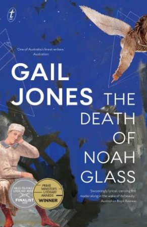 The Death Of Noah Glass by Gail Jones