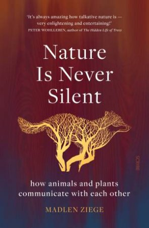 Nature Is Never Silent by Madlen Ziege