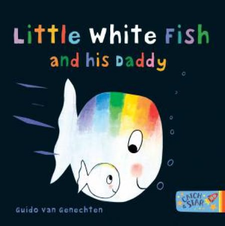 Little White Fish And His Daddy by Guido Van Genechten