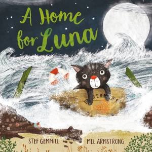 A Home For Luna by Stef Gemmill & Mel Armstrong