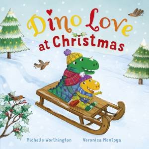 Dino Love At Christmas by Michelle Worthington & Veronica Montoya