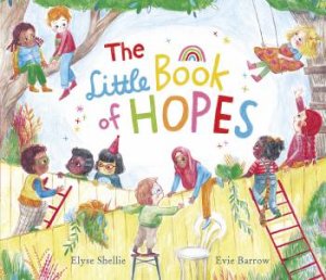 The Little Book Of Hopes by Elyse Shellie & Evie Barrow