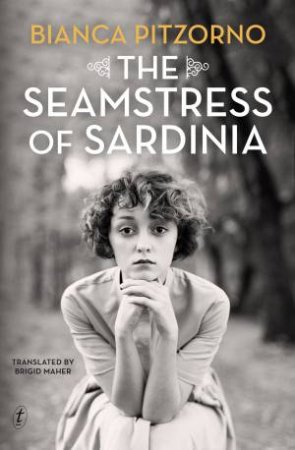 The Seamstress Of Sardinia by Bianca Pitzorno