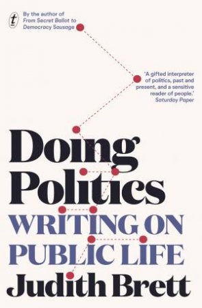 Doing Politics by Judith Brett