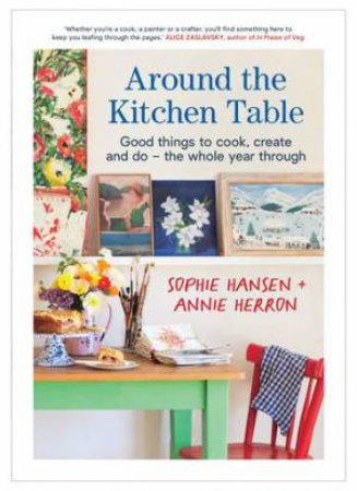 Around The Kitchen Table by Annie Herron & Sophie Hansen