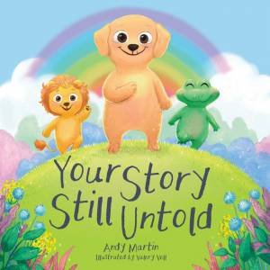 Your Story Still Untold by Andy Martin & Valery Vell