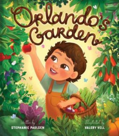 Orlando's Garden by Stephanie Paulsen & Valery Vell