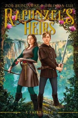 Rapunzel's Heirs by Zoe Reddaway & Angelo Rinaldo Belinda Lui