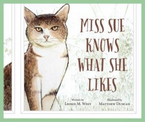 Miss Sue Knows What She Likes by Leonie M. West