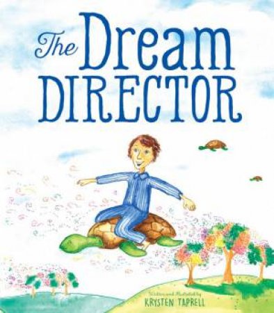 The Dream Director by Krysten Taprell