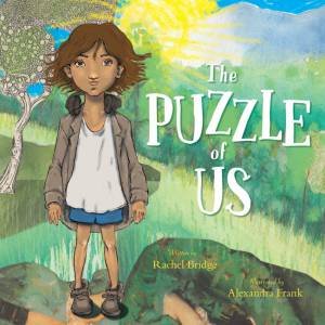 The Puzzle Of Us by Rachel Bridge and Illust. by Alexandra Frank