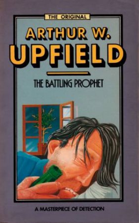 The Battling Prophet by Arthur Upfield