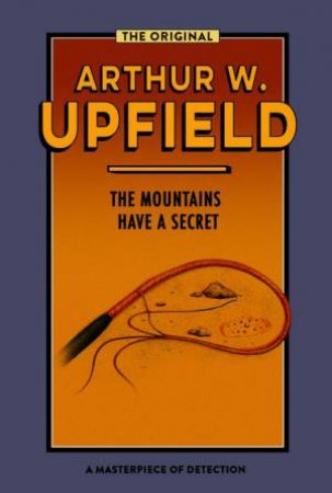 The Mountains Have A Secret by Arthur Upfield