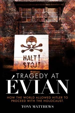 Tragedy At Evian by Tony Matthews