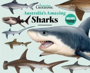 Australian Geographic Australia's Amazing Sharks by Various