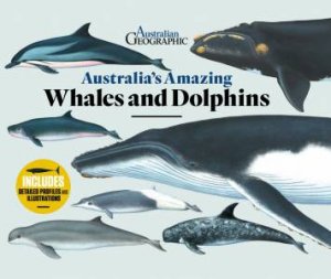 Australian Geographic Australia's Amazing Whales And Dolphins by Various