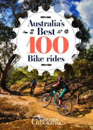 Australia's Best 100 Bike Rides by Various