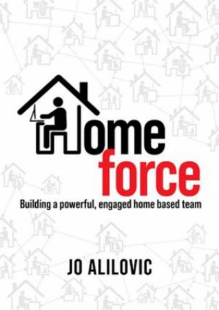 Homeforce by Jo Alilovic