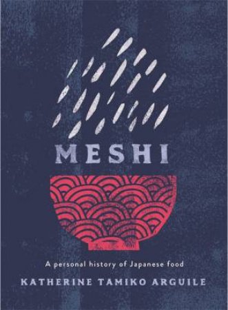 Meshi by Katherine Tamiko Arguile