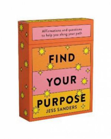 Find Your Purpose by Jess Sanders & Berlin Michelle