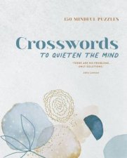 150 Mindful Puzzles Crosswords To Quieten The Mind