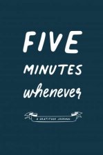 Five Minutes Whenever