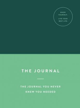 The Journal: The Journal You Never Knew You Needed by Various