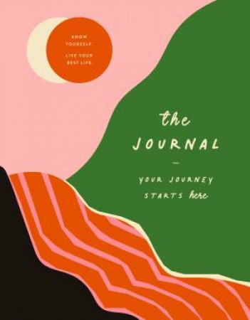 The Journal: Your Journey Starts Here by Various