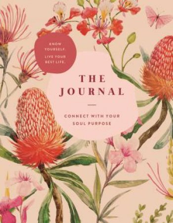 The Journal: Connect With Your Soul Purpose by Various