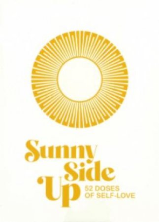 Sunny Side Up 52 Doses Of Self-love by Various